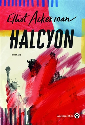 Halcyon - Elliot Ackerman