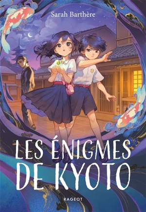 Les énigmes de Kyoto - Sarah Barthère