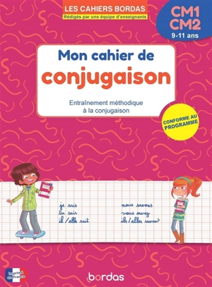 Mon cahier de conjugaison, CM1-CM2, 9-11 ans : entraînement méthodique à la conjugaison - Alain Charles