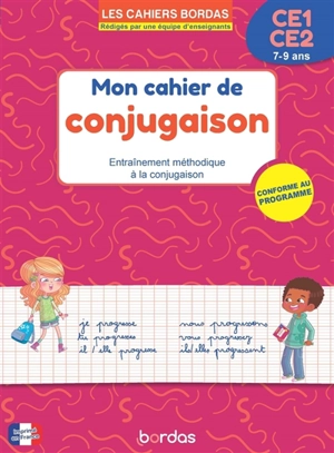 Mon cahier de conjugaison, CE1-CE2, 7-9 ans : entraînement méthodique à la conjugaison - Alain Charles