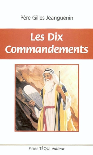 Les dix commandements - Gilles Jeanguenin