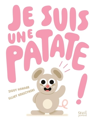 Je suis une patate ! - Ziggy Hanaor