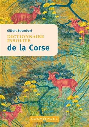 Dictionnaire insolite de la Corse - Gilbert Stromboni