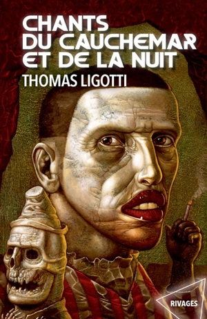 Chants du cauchemar et de la nuit - Thomas Ligotti