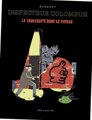 Inspecteur Colombun : la choucroute dans le potage - Bakonet