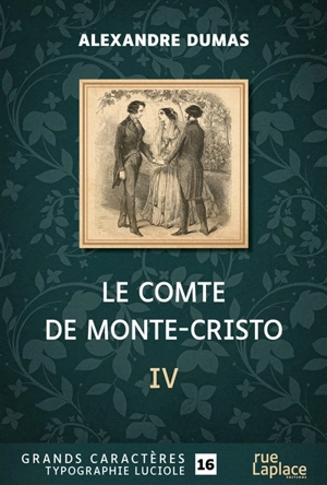 Le comte de Monte-Cristo : quatrième partie - Alexandre Dumas