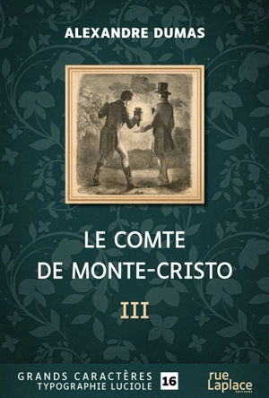 Le comte de Monte-Cristo : troisième partie - Alexandre Dumas