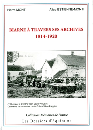 Biarne à travers ses archives : 1814-1920 - Pierre Monti