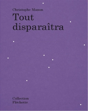 Tout disparaîtra - Christophe Manon