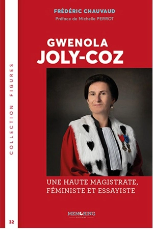 Gwenola Joly-Coz : une haute magistrate, féministe et essayiste - Frédéric Chauvaud