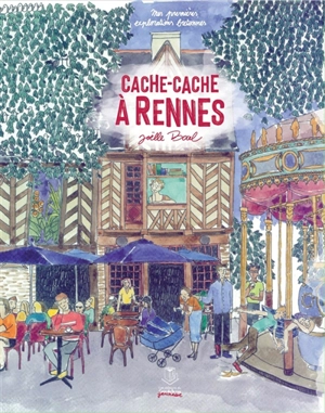 Cache-cache à Rennes : mes premières explorations bretonnes - Joëlle Bocel