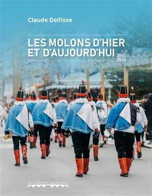 Les Molons d'hier et d'aujourd'hui : 1843-2024 - Claude Dellisse