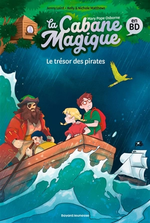 La cabane magique en BD. Vol. 4. Le trésor des pirates - Jenny Laird