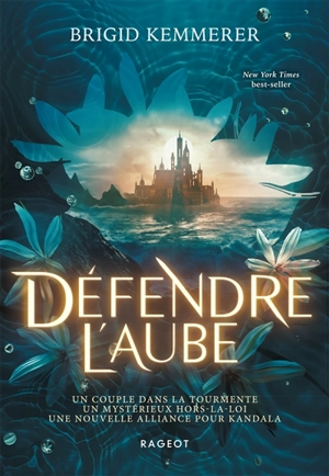 Défendre l'aube - Brigid Kemmerer