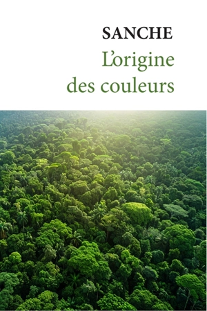 L'origine des couleurs - Sanche