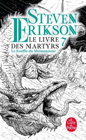 Le livre des martyrs. Vol. 7. Le souffle du moissonneur - Steven Erikson