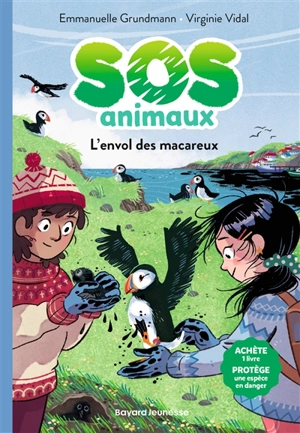 SOS animaux. Vol. 6. L'envol des macareux - Emmanuelle Grundmann