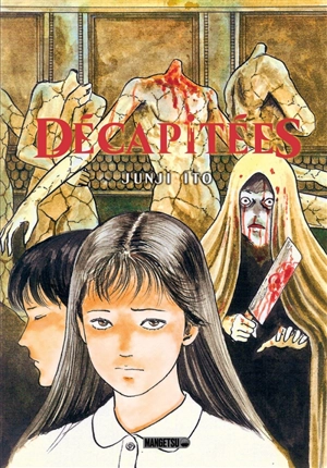 Décapitées - Junji Ito