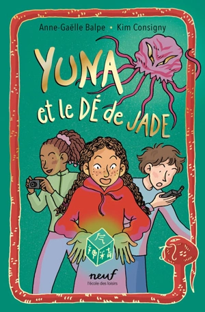 Le dé. Vol. 1. Yuna et le dé de jade - Anne-Gaëlle Balpe