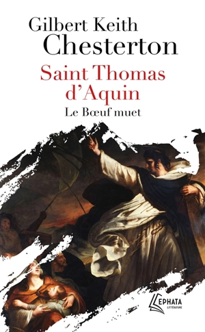 Saint Thomas d'Aquin : le boeuf muet - G.K. Chesterton