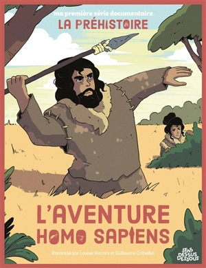 L'aventure Homo sapiens - Louise Vercors