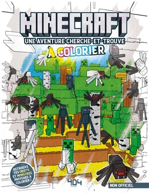 Minecraft : une aventure cherche-et-trouve à colorier : non officiel - Nathalie Lescaille