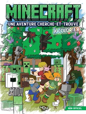 Minecraft : une aventure cherche-et-trouve à colorier : non officiel - Nathalie Lescaille