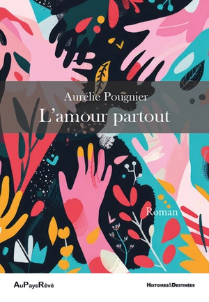 L'amour partout - Aurélie Pougnier