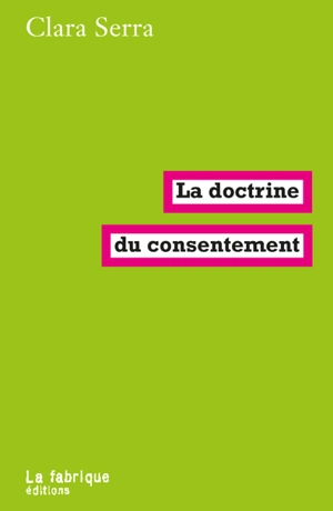 La doctrine du consentement - Clara Serra