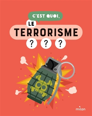 C'est quoi, le terrorisme ? : nos réponses dessinées à tes questions pressantes - Jacques Azam