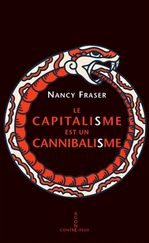 Le capitalisme est un cannibalisme - Nancy Fraser