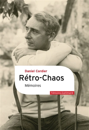 Alias Caracalla. Vol. 4. Rétro-chaos : mémoires - Daniel Cordier