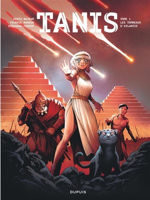 Tanis. Vol. 1. Les tombeaux d'Atlantis - Denis Bajram