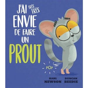 J'ai très très envie de faire un prout - Karl Newson