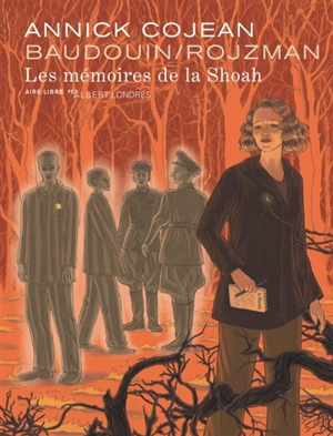 Les mémoires de la Shoah - Théa Rojzman