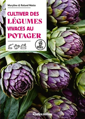 Cultiver des légumes vivaces au potager - Maryline Motte