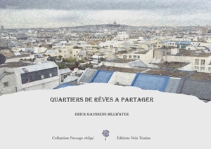 Quartiers de rêves à partager - Erick Gaussens Hillwater