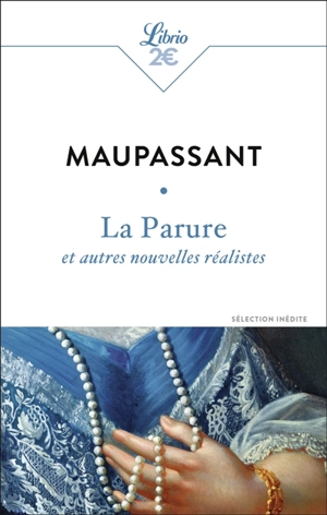 La parure : et autres nouvelles réalistes - Guy de Maupassant