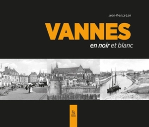 Vannes en noir et blanc - Jean-Yves Le Lan