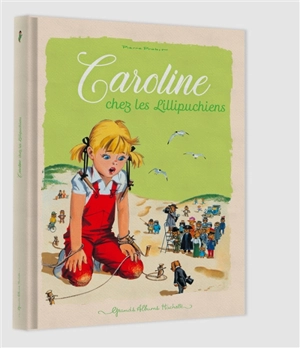 Caroline. Caroline chez les Lillipuchiens - Pierre Probst