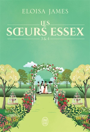 Les soeurs Essex. Vol. 3 & 4 - Eloisa James