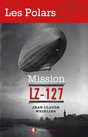 Mission LZ-127 - Jean-Claude Weinling