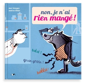 Non, je n'ai rien mangé ! - Mar Benegas