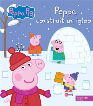 Peppa Pig. Peppa construit un igloo - Catherine Kalengula