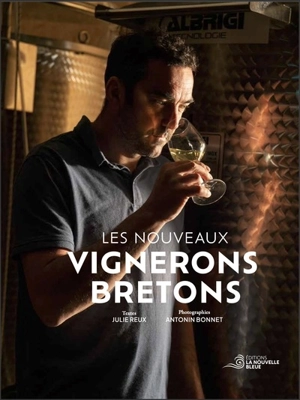 Les nouveaux vignerons bretons - Julie Reux