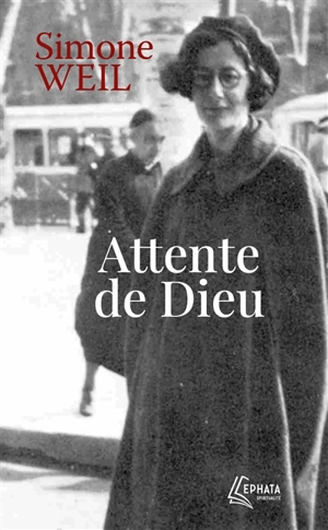 Attente de Dieu - Simone Weil