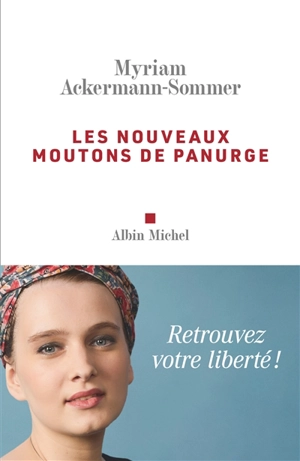 Les nouveaux moutons de Panurge - Myriam Ackermann-Sommer