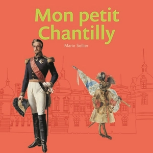 Mon petit Chantilly - Marie Sellier