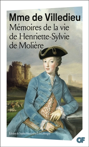 Mémoires de la vie de Henriette-Sylvie de Molière - Marie-Catherine-Hortense de Villedieu