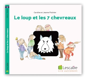 Le loup et les 7 chevreaux - Caroline Pistinier